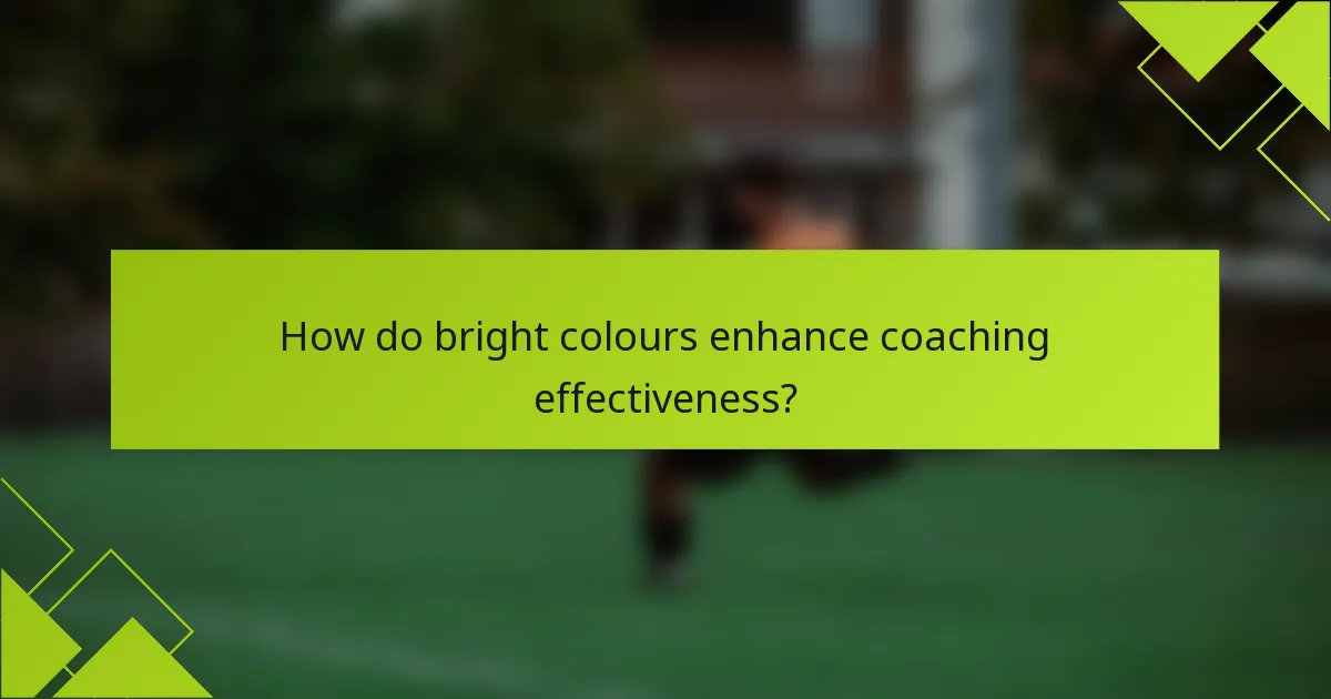 How do bright colours enhance coaching effectiveness?