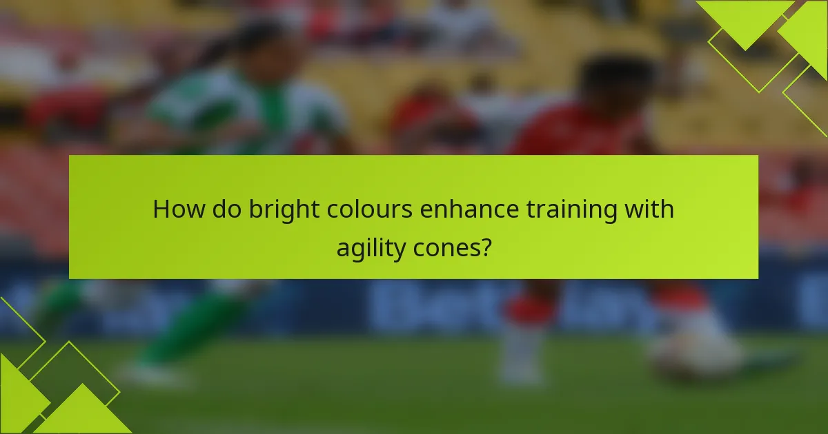 How do bright colours enhance training with agility cones?
