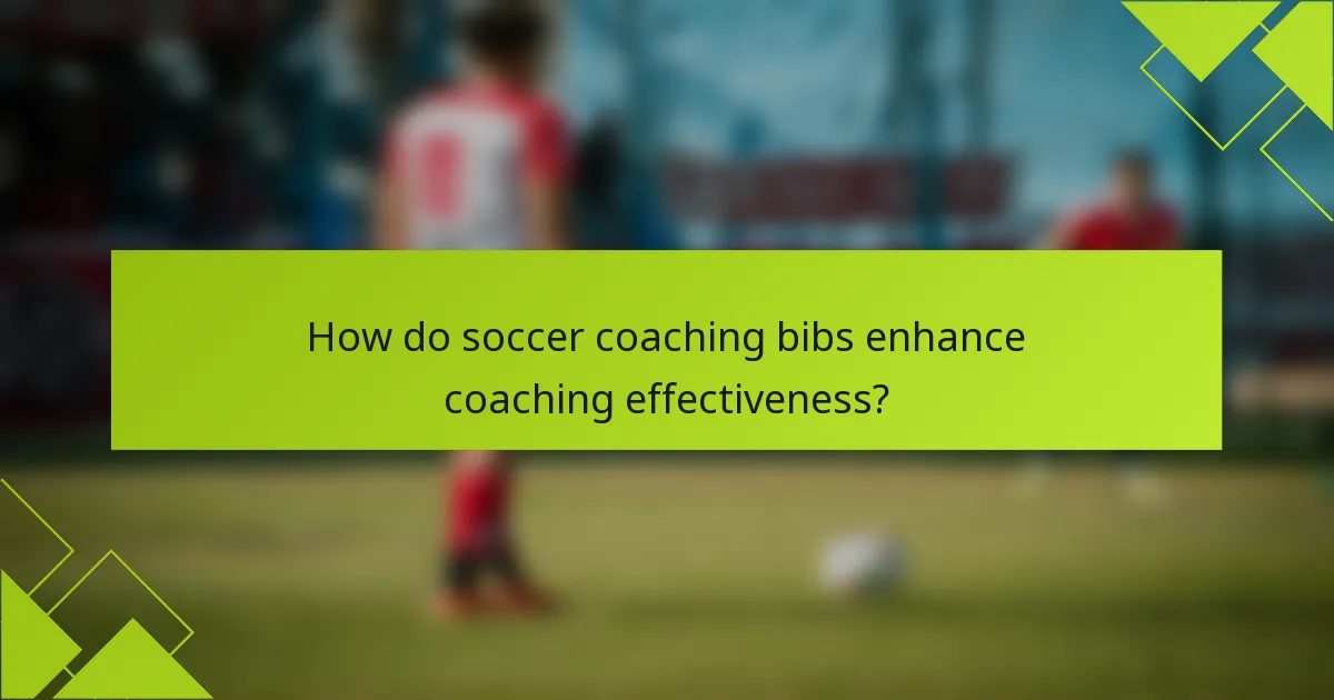 How do soccer coaching bibs enhance coaching effectiveness?