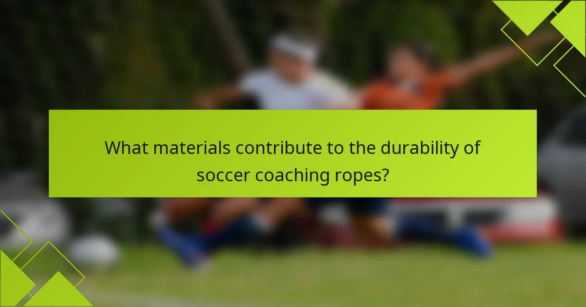What materials contribute to the durability of soccer coaching ropes?