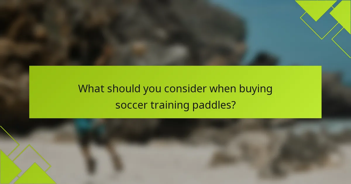 What should you consider when buying soccer training paddles?