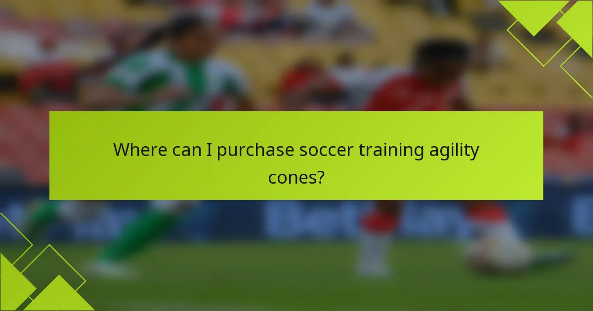 Where can I purchase soccer training agility cones?