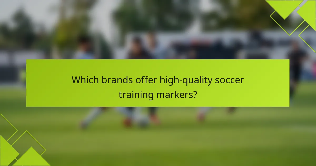 Which brands offer high-quality soccer training markers?