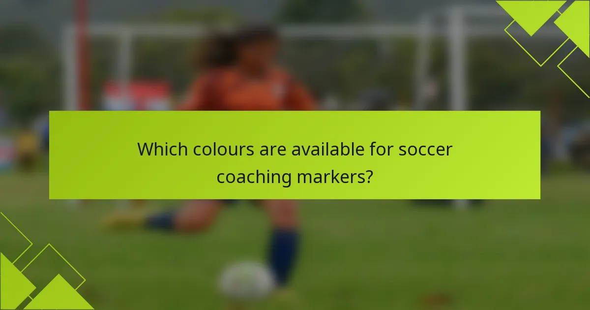 Which colours are available for soccer coaching markers?